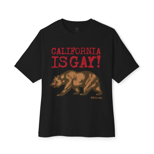 "CALIFORNIA IS GAY" UNISEX TEE