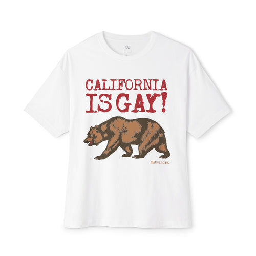 "CALIFORNIA IS GAY" UNISEX TEE