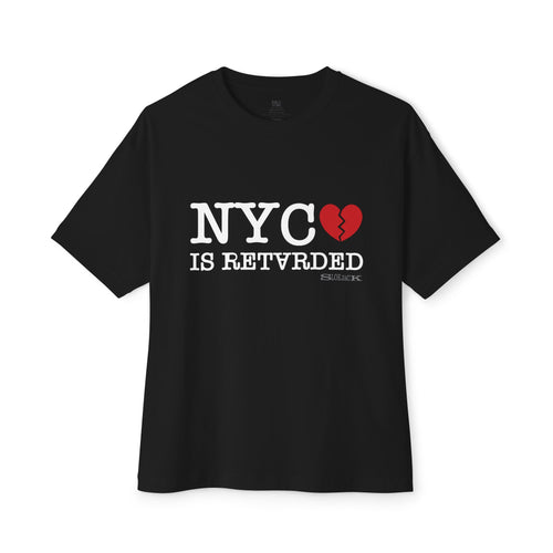 "NYC IS RETARDED" UNISEX TEE